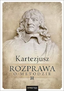 Rozprawa o metodzie Kartezjusz - Filozofia i socjologia Rozprawa o metodzie Kartezjusz - Filozofia i socjologia - miniaturka - grafika 1