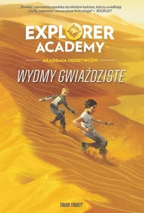 OLESIEJUK Explorer Academy: Akademia Odkrywców. Wydmy Gwiaździste. Tom 4 Rees - Science-fiction - miniaturka - grafika 3