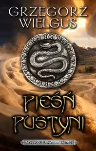 Pieśń pustyni. Ostrze Erkal. Tom 1 - Fantasy - miniaturka - grafika 1