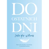 Felietony i reportaże - Do ostatnich dni - miniaturka - grafika 1