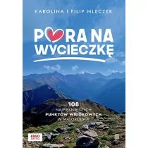 Pora na wycieczkę. 108 najpiękniejszych punktów widokowych w Małopolsce - Przewodniki - miniaturka - grafika 1