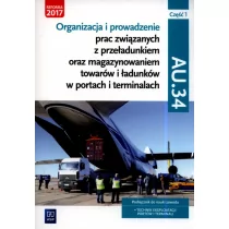 WSiP Organizacja i prowadzenie prac związanych z przeładunkiem oraz magazynowaniem towarów i ładunków w portach i terminalach. Kwalifikacja AU.34. Podręcznik do nauki zawodu Joanna Śliżewska, Justyna Stochaj, Anna Stromecka, Aleksandra Zielińska - Podręczniki dla liceum WSiP Organizacja i prowadzenie prac związanych z przeładunkiem oraz magazynowaniem towarów i ładunków w portach i terminalach. Kwalifikacja AU.34. Podręcznik do nauki zawodu Joanna Śliżewska, Justyna Stochaj, Anna Stromecka, Aleksandra Zielińska - Podręczniki dla liceum - miniaturka - grafika 1