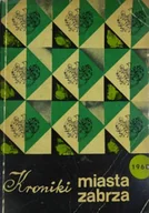 Historia świata - Kroniki miasta Zabrza rok 1968 - miniaturka - grafika 1