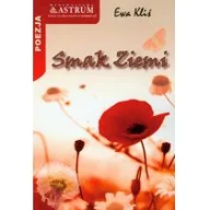 Poezja - Astrum Kliś Ewa Smak Ziemi - miniaturka - grafika 1