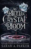 Fantasy - To Bleed a Crystal Bloom - Sarah A. Parker - książka - miniaturka - grafika 1