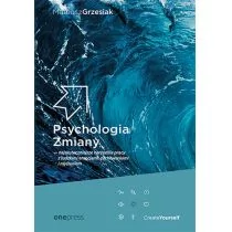 One Press, Helion Psychologia Zmiany - najskuteczniejsze narzędzia pracy z ludzkimi emocjami, zachowaniami i myśleniem Mateusz Grzesiak - Poradniki psychologiczne One Press, Helion Psychologia Zmiany - najskuteczniejsze narzędzia pracy z ludzkimi emocjami, zachowaniami i myśleniem Mateusz Grzesiak - Poradniki psychologiczne - miniaturka - grafika 1