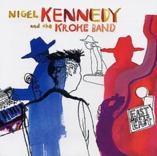 Nigel Kennedy, Kroke East Meets East CD - Folk - miniaturka - grafika 2
