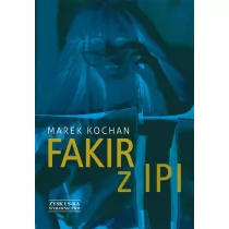 Zysk i S-ka Fakir z Ipi - Marek Kochan - Powieści - miniaturka - grafika 1