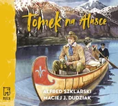 Audiobooki dla dzieci i młodzieży - Tomek na Alasce. Tom 10 - miniaturka - grafika 1