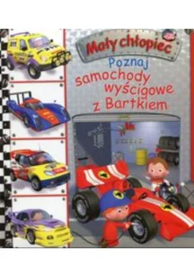 Olesiejuk Sp. z o.o. Poznaj samochody wyścigowe z Bartkiem. Mały chłopiec - Praca zbiorowa - Książki edukacyjne - miniaturka - grafika 2