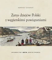 Historia świata - Zarys dziejów Polski z powiązaniami węgierskimi - miniaturka - grafika 1