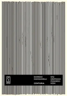 PIW Centuria. Sto krótkich powieści rzek - GIORGIO MANGANELLI - Powieści - miniaturka - grafika 1
