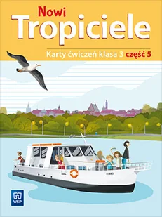 WSiP Nowi Tropiciele. Karty ćwiczeń. Klasa 3. Część 5 praca zbiorowa - Podręczniki dla szkół podstawowych - miniaturka - grafika 2