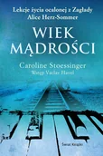 Biografie i autobiografie - Caroline Stoessinger Wiek mądrości - miniaturka - grafika 1