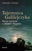 Religia i religioznawstwo - Jedność Tajemnica Galilejczyka. Nocna rozmowa o Jezusie z Nazaretu Gerhard Lohfink - miniaturka - grafika 1