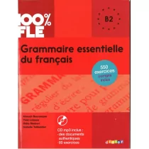 100% FLE Grammaire essentielle du francais B2+ CD Anouch Bourmayan Yves Loiseau Odile Rimbert Isabelle Taillandier