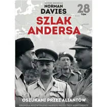 Marek Gałęzowski Szlak Andersa 28 Oszukani przez aliantów - Historia Polski - miniaturka - grafika 1