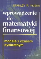 Podręczniki dla szkół wyższych - Wprowadzenie do matematyki finansowej Pliska Stanley R - miniaturka - grafika 1