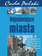 Albumy krajoznawcze - Cuda Polski. Najpiękniejsze Miasta - miniaturka - grafika 1