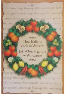 Jak Włoszki gotują w Warszawie - Książki kucharskie - miniaturka - grafika 1