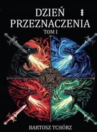 Fantasy - Dzień przeznaczenia Tom 1 - Tchórz Bartosz - książka - miniaturka - grafika 1