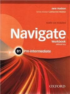 Hudson Jane, Walter Catherine Navigate pre-intermediate b1 workbook without key and cd - mamy na stanie, wyślemy natychmiast - Książki do nauki języka angielskiego Hudson Jane, Walter Catherine Navigate pre-intermediate b1 workbook without key and cd - mamy na stanie, wyślemy natychmiast - Książki do nauki języka angielskiego - miniaturka - grafika 1