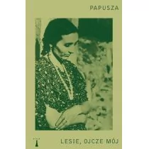Nisza Lesie, ojcze mój - Papusza - Poezja - miniaturka - grafika 1