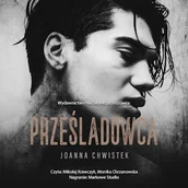 Audiobooki - romanse - Prześladowca Joanna Chwistek - miniaturka - grafika 1