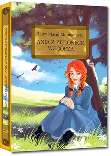 Ania z Zielonego Wzgórza - Lucy Maud Montgomery - książka - Lektury szkoła podstawowa - miniaturka - grafika 1