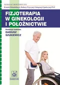 Zdrowie - poradniki - Fizjoterapia w ginekologii i położnictwie - Wydawnictwo Lekarskie PZWL - miniaturka - grafika 1