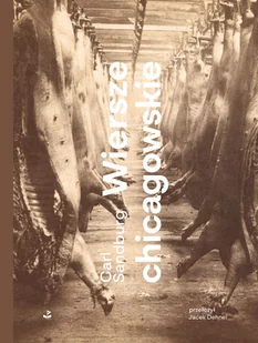 Wiersze chicagowskie - Carl Sandburg - książka - Poezja - miniaturka - grafika 1