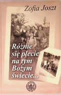 Historia świata - Różnie Się Plecie Na Tym Bożym Świecie Historia Wojsławic - miniaturka - grafika 1