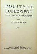 Historia Polski - Polityka Lubeckiego przed powstaniem listopadowem Tom II 1907 r. - miniaturka - grafika 1