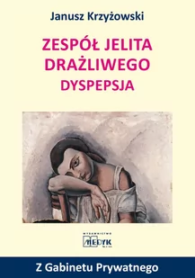JANUSZ KRZYŻOWSKI Zespół jelita drażliwego. Depresja - Powieści i opowiadania - miniaturka - grafika 1