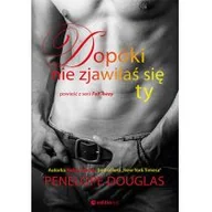 Romanse - DOPÓKI NIE ZJAWIŁAŚ SIĘ TY PENELOPE DOUGLAS - miniaturka - grafika 1