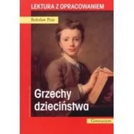 Opowiadania - Grzechy dzieciństwa. Lektura z opracowaniem - miniaturka - grafika 1