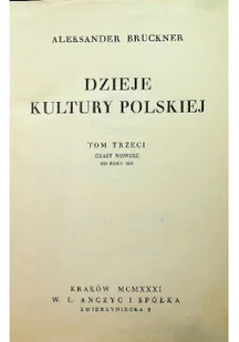 Dzieje kultury polskiej Tom III Reprint z 1931 r - Książki o kulturze i sztuce - miniaturka - grafika 1