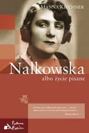 Biografie i autobiografie - Nałkowska albo życie pisane - miniaturka - grafika 1