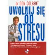 Zdrowie - poradniki - Vocatio Oficyna Wydawnicza Uwolnij się od stresu - DON COLBERT - miniaturka - grafika 1