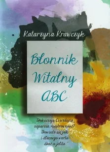 Błonnik witalny ABC - Katarzyna Krawczyk - Diety, zdrowe żywienie - miniaturka - grafika 2