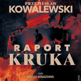 Raport Kruka Przemysław Kowalewski - Audiobooki - kryminał, sensacja, thriller Raport Kruka Przemysław Kowalewski - Audiobooki - kryminał, sensacja, thriller - miniaturka - grafika 1