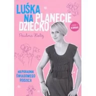 Poradniki dla rodziców - Luśka na planecie dziecko n - miniaturka - grafika 1