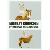 Filozofia i socjologia - Przebudowa społeczeństwa Murray Bookchin - miniaturka - grafika 1