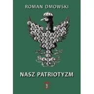 Polityka i politologia - Nortom Nasz Patriotyzm Roman Dmowski - miniaturka - grafika 1