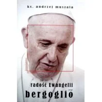 PUSTELNIA ks. Andrzej Muszala Radość Ewangelii. Jorge Bergoglio - Religia i religioznawstwo - miniaturka - grafika 2