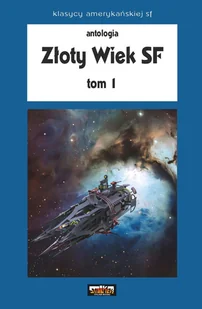 Złoty Wiek SF. Tom 1 - Horror, fantastyka grozy - miniaturka - grafika 1