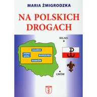 Historia świata - Nortom Żmigrodzka Maria Na polskich drogach - miniaturka - grafika 1