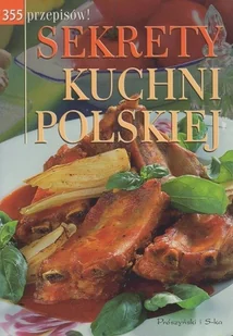 Sekrety kuchni polskiej - Książki kucharskie - miniaturka - grafika 1
