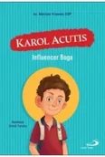 Religia i religioznawstwo - Karol Acutis. Influencer Boga - miniaturka - grafika 1