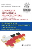 E-booki - prawo - Europejska Konwencja Praw Człowieka – teoria i praktyka w Państwach-Stronach Konwencji. Die Europaische Menschenrechtskonvention – Theorie und Praxi.. - miniaturka - grafika 1